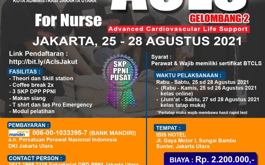 ACLS FOR NURSE KELAS NASIONAL DPD PPNI JAKARTA UTARA ANGKATAN II